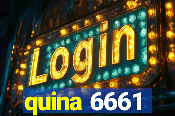 quina 6661